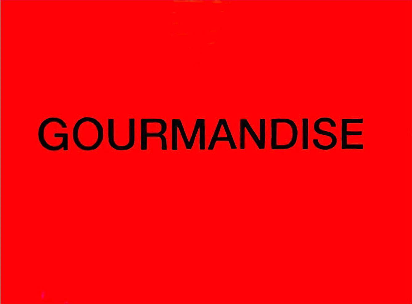 Gourmandise